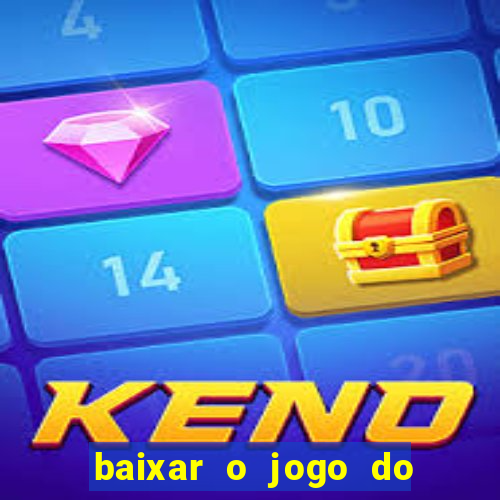 baixar o jogo do candy crush